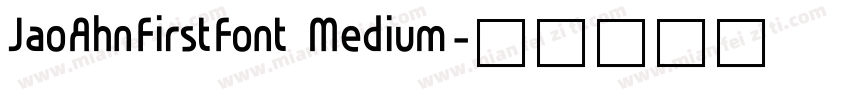 JaoAhnFirstFont Medium字体转换